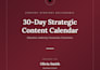 create a strategic 30 day content calendar for your business